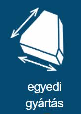 egyedi gyártás